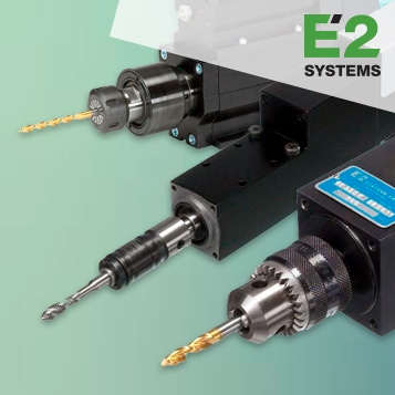 E2 SYSTEMS - Drilling, tapping and milling